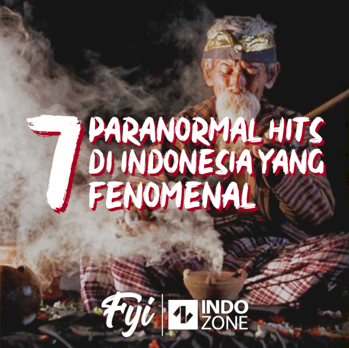 7 Paranormal Hits Di Indonesia Yang Fenomenal