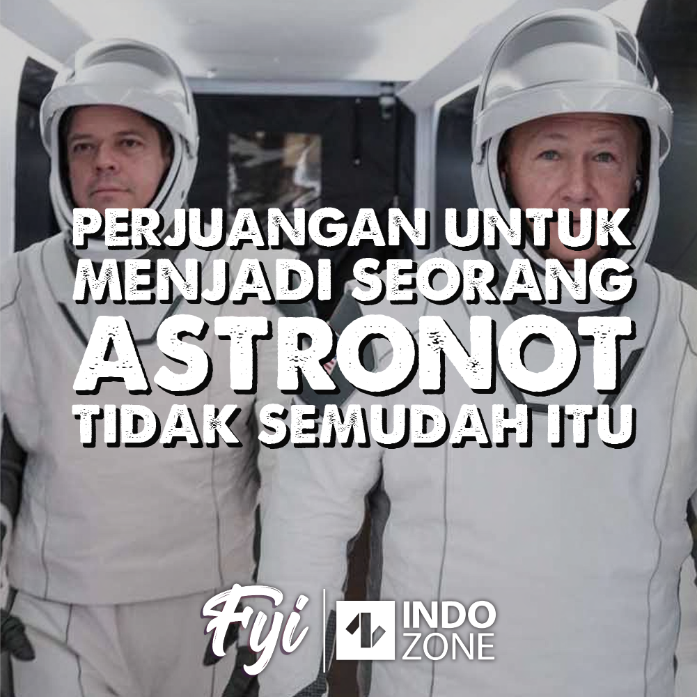 Perjuangan Untuk Menjadi Seorang Astronot Tidak Semudah Itu | Indozone.id