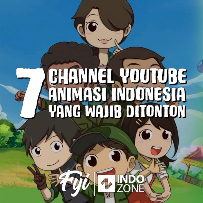 7 Channel Youtube Animasi Indonesia Yang Wajib Ditonton