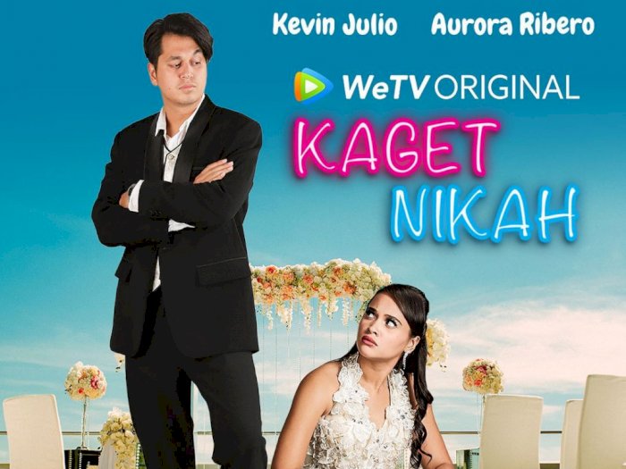 Serial Kaget Nikah di WeTV Hadirkan Kevin Julio dan Aurora Ribero