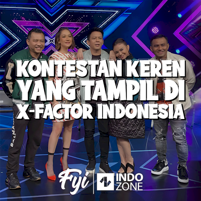 Kontestan Keren Yang Tampil Di X-Factor Indonesia