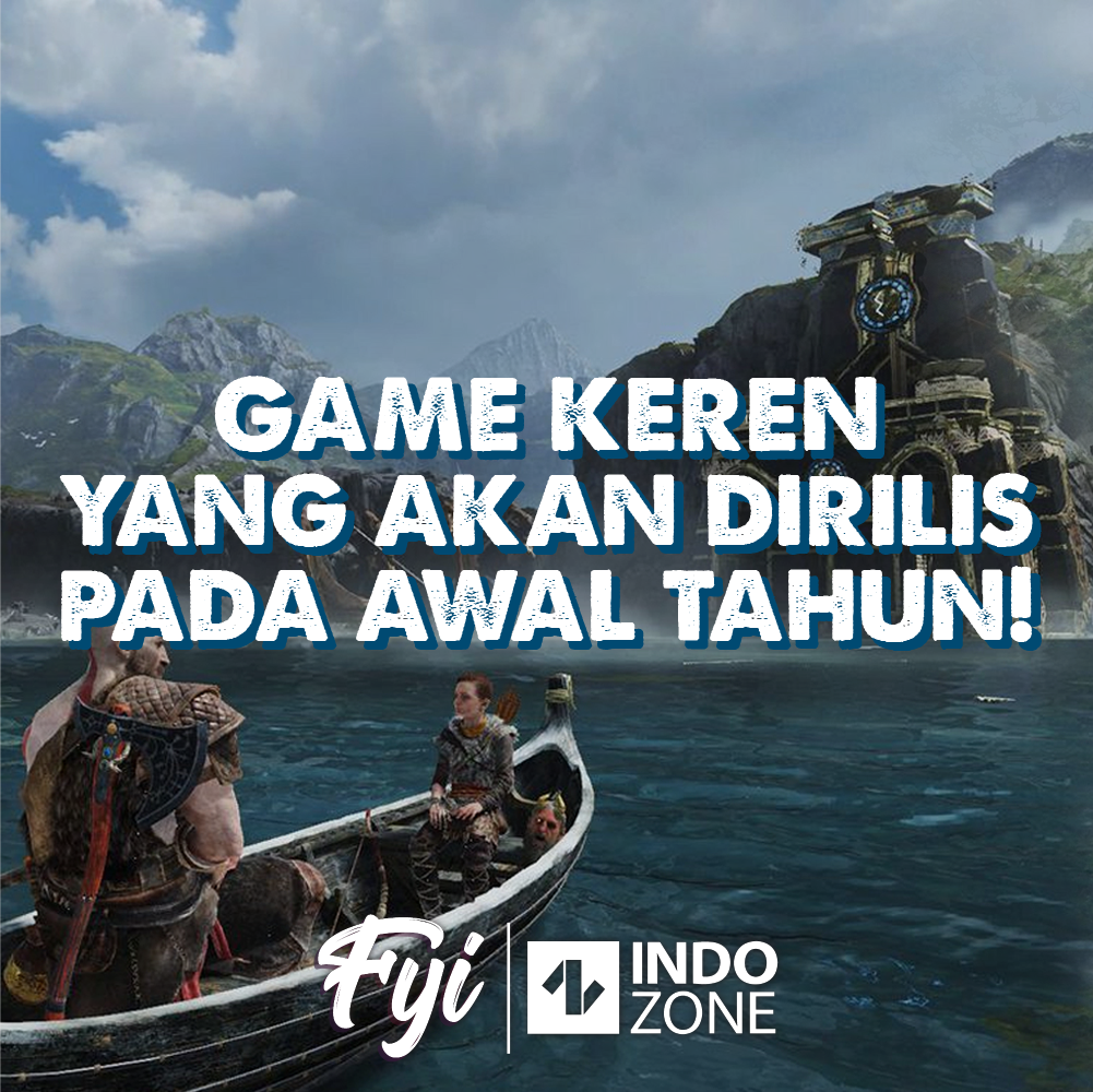 Game Keren Yang Akan Dirilis Pada Awal Tahun! Indozone.id
