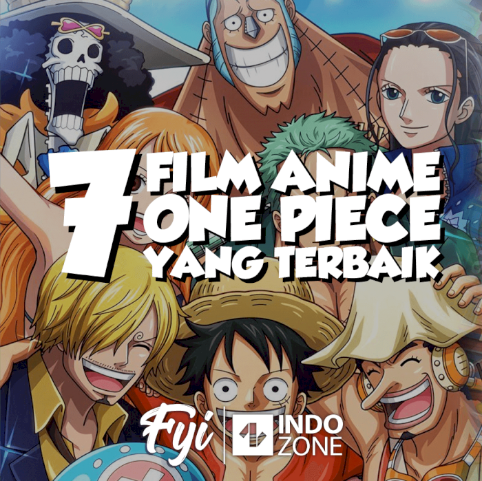 7 Film Anime One Piece Yang Terbaik