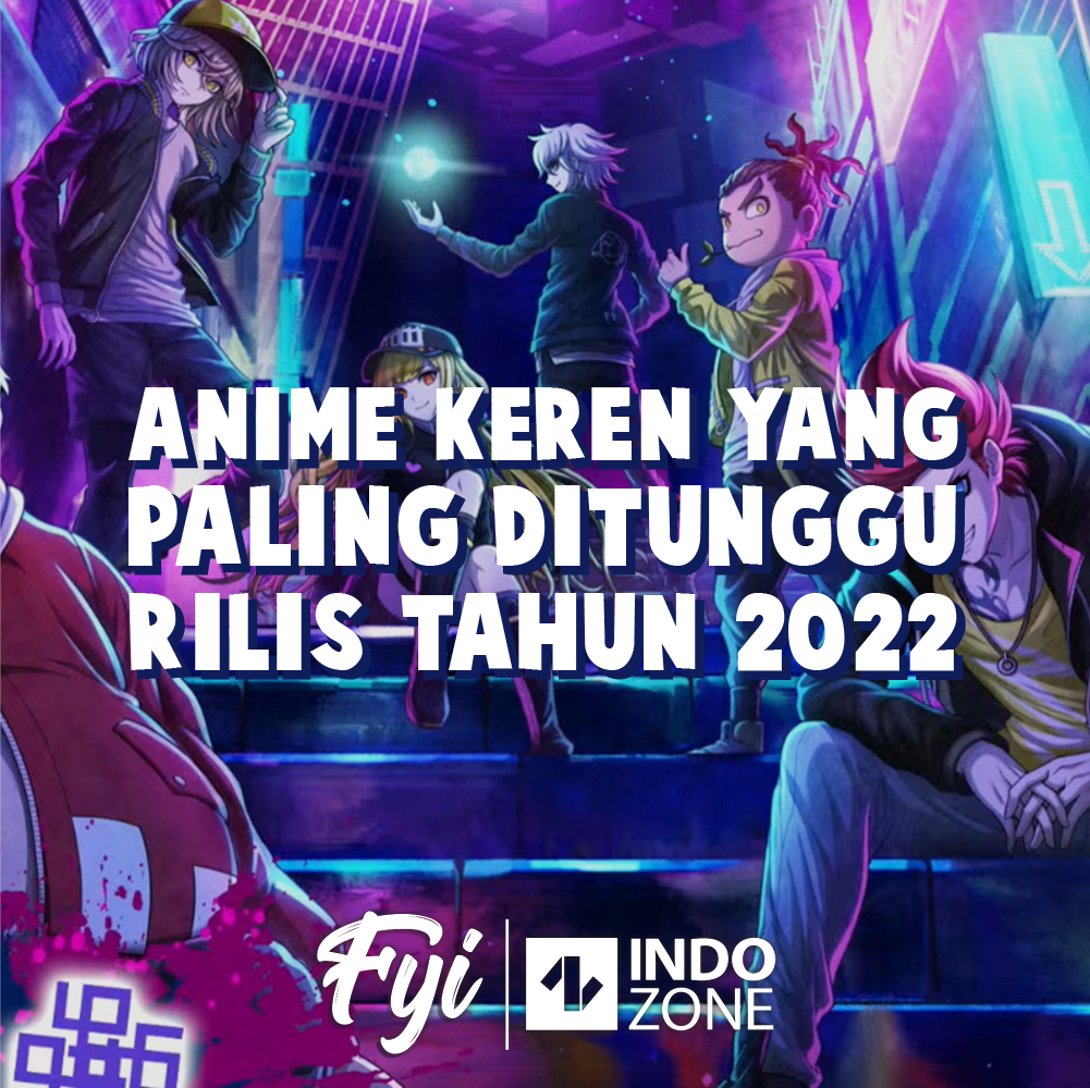 Anime Keren Yang Paling Ditunggu Rilis Tahun 2022