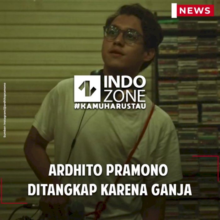 Ardhito Pramono Ditangkap karena Ganja