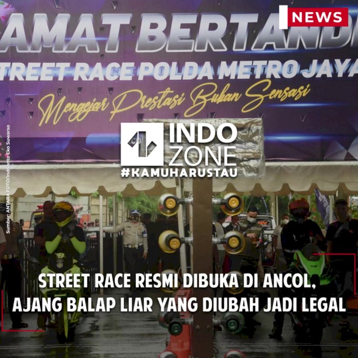 Street Race Resmi Dibuka di Ancol,  Ajang Balap Liar yang Diubah Jadi Legal