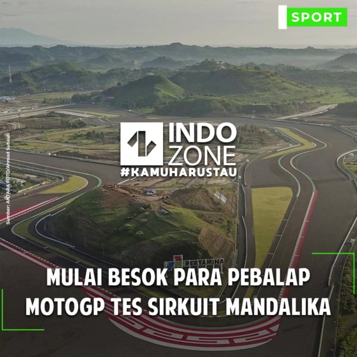 Mulai Besok Para Pebalap MotoGP Tes Sirkuit Mandalika