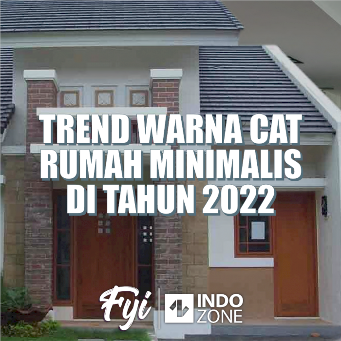 Trend Warna Cat Rumah Minimalis Di Tahun 2022