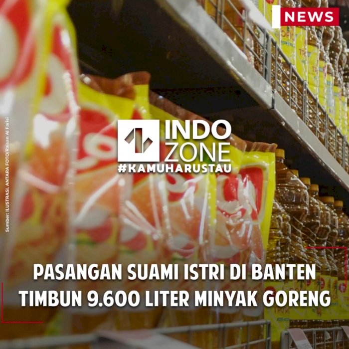 Pasangan Suami Istri di Banten Timbun 9.600 Liter Minyak Goreng