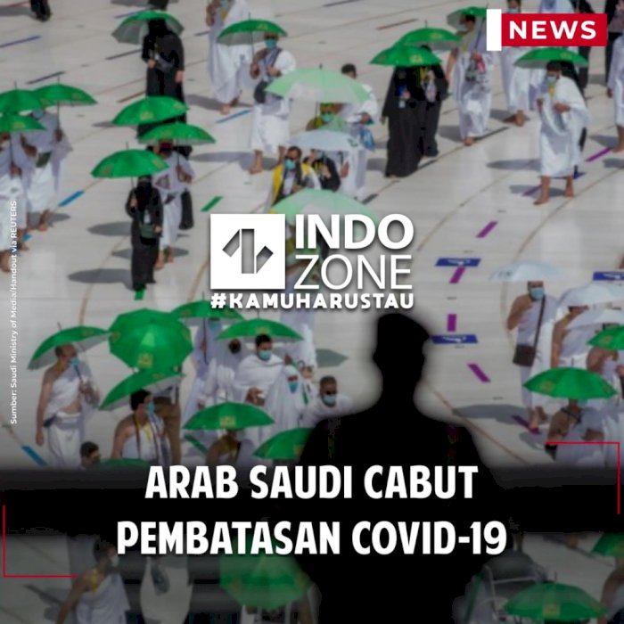 Arab Saudi Cabut Pembatasan COVID-19
