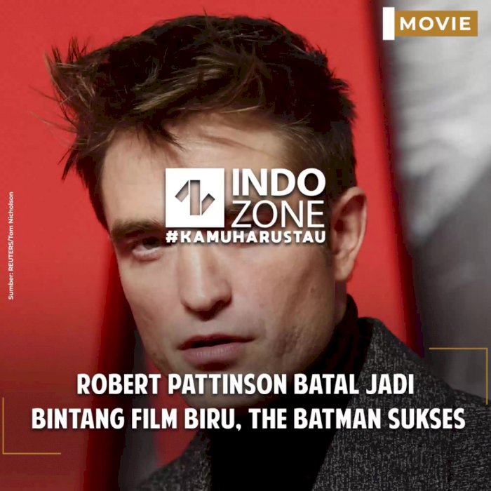 Robert Pattinson Batal Jadi Bintang Film Biru, The Batman Sukses