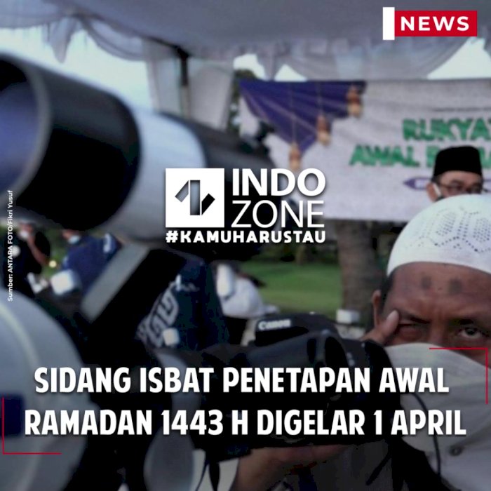 Sidang Isbat Penetapan Awal Ramadan 1443 H Digelar 1 April