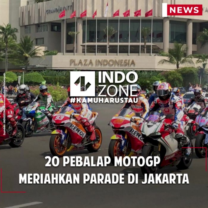 20 Pebalap MotoGP Meriahkan Parade di Jakarta