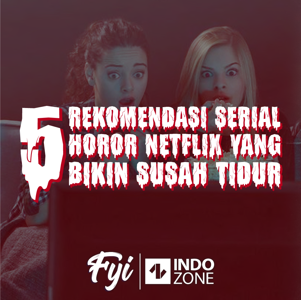 5 Rekomendasi Serial Horor Netflix Yang Bikin Susah Tidur Indozoneid 