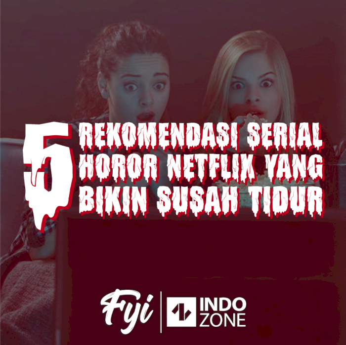 5 Rekomendasi Serial Horor Netflix Yang Bikin Susah Tidur