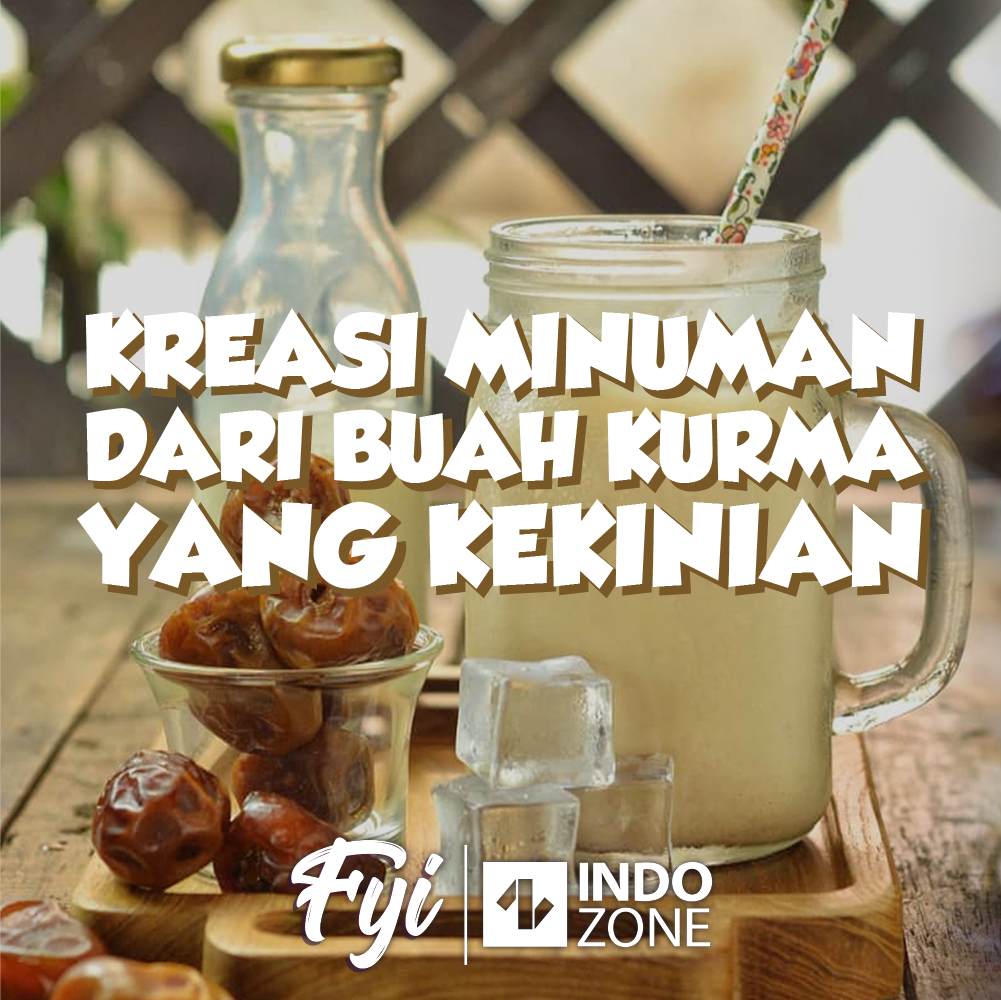 Kreasi Minuman Dari Buah Kurma Yang Kekinian Indozoneid