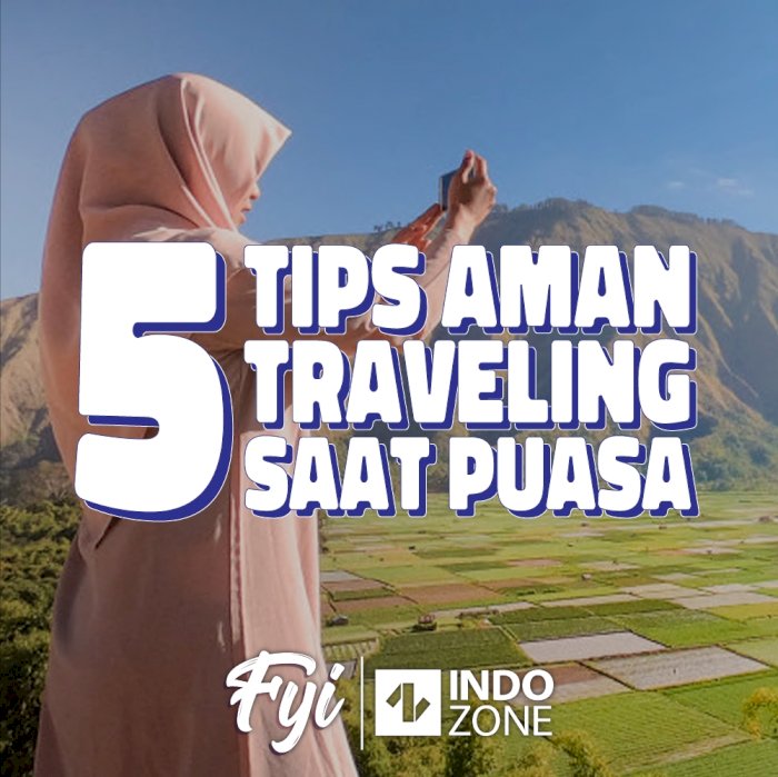 5 Tips Aman Traveling Saat Puasa