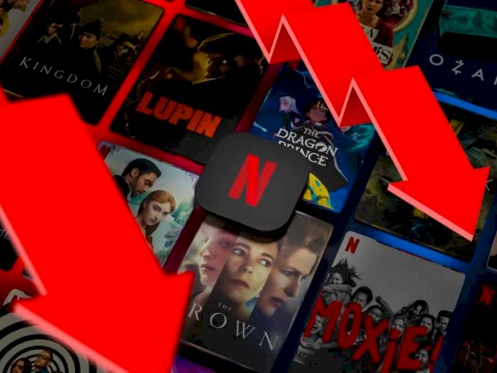Sederet Alasan kenapa Netflix Kehilangan Ribuan Pelanggan dan Buat Harga Saham Anjlok