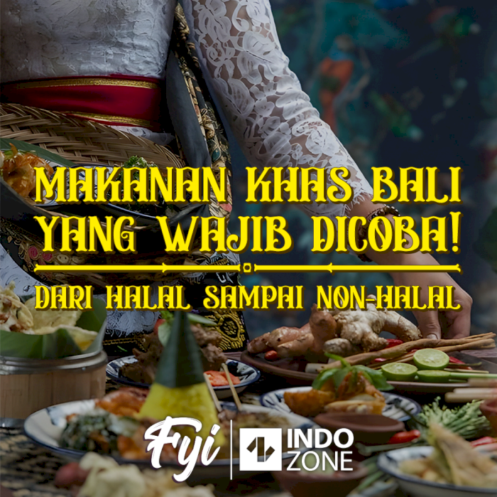 Makanan Khas Bali Yang Wajib Dicoba! Dari Halal Sampai Non-Halal