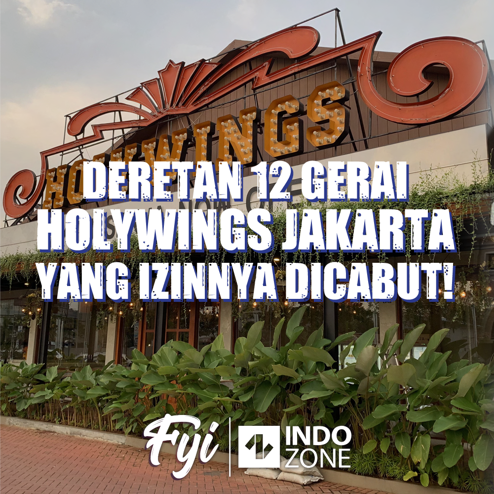 Deretan 12 Gerai Holywings Jakarta Yang Izinnya Dicabut!