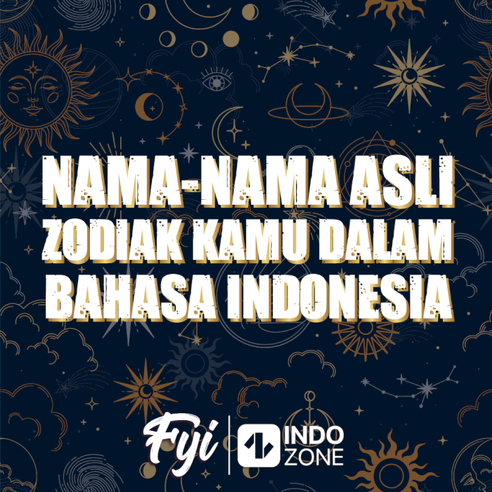 Nama-Nama Asli Zodiak Kamu Dalam Bahasa Indonesia