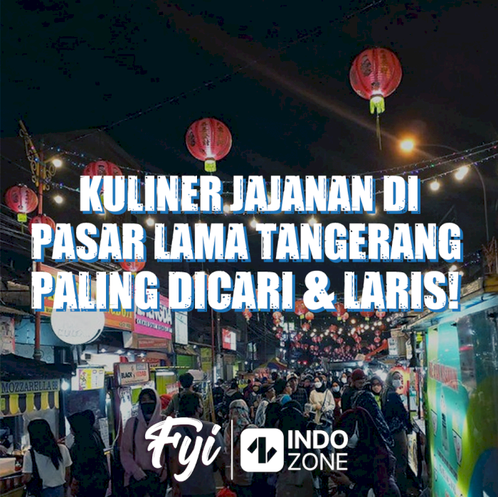 Kuliner Jajanan Di Pasar Lama Tangerang Paling Dicari & Laris!