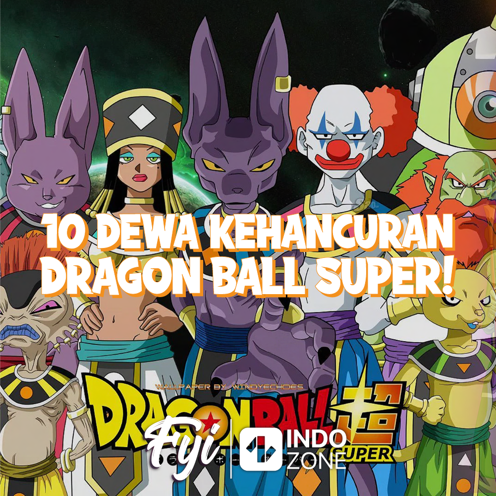 10 Dewa Kehancuran Dragon Ball Super!
