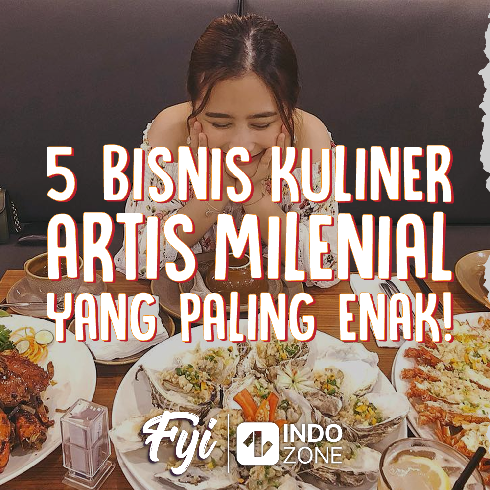 5 Bisnis Kuliner Artis Milenial Yang Paling Enak!