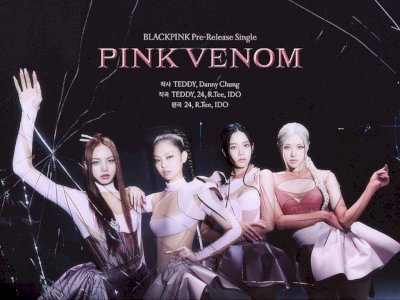 Lirik Lagu 'Pink Venom' BLACKPINK dan Sejumlah Fakta tentang Album Barunya! 