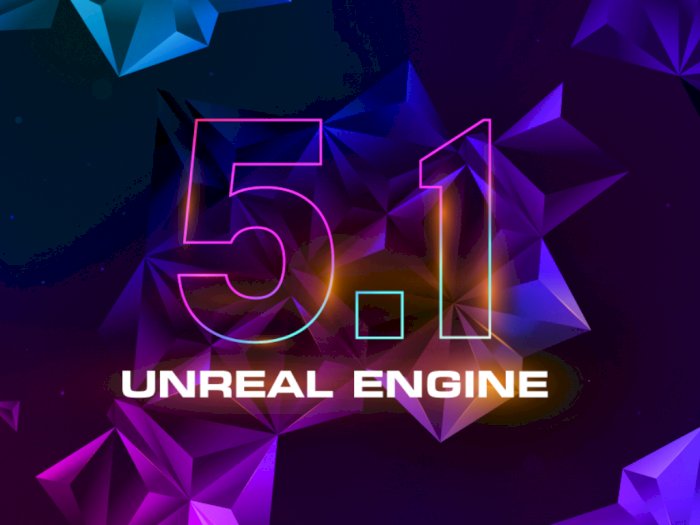 Epic Games Rilis Unreal Engine 5.1, Hadirkan Sederet Fitur yang Menarik!