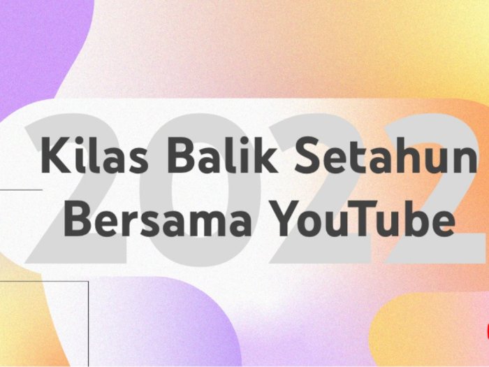 YouTube Rilis Daftar Video Terpopuler Indonesia 2022