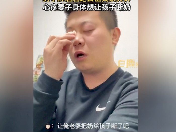 Pria China Ini Menangis Minta Istri Berhenti Menyusui Anaknya: Sudah 2 Tahun, Dia Lelah