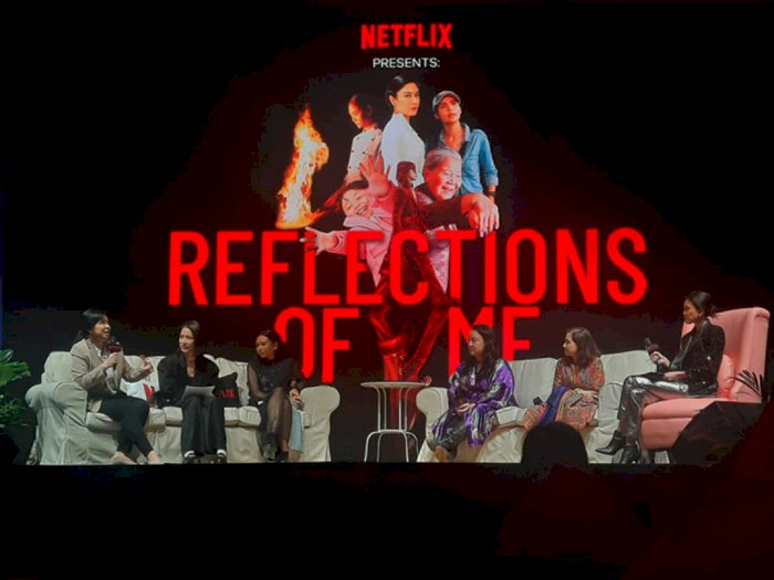 Mengintip Sukacita Sineas Perempuan Asia Tenggara di Reflection of Me Persembahan Netflix