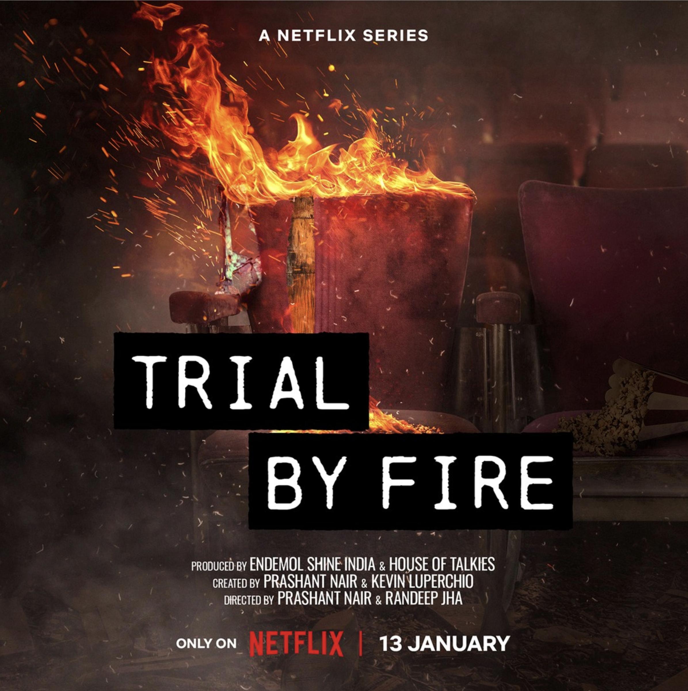 Serial Trial by Fire, doku-drama Netflix. 